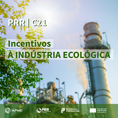 Já são conhecidos os beneficiários finais do primeiro concurso para Apoio ao Desenvolvimento de uma Indústria Ecológica