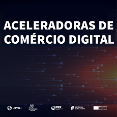 Aceleradoras do Comércio Digital | 7 consórcios vencedores