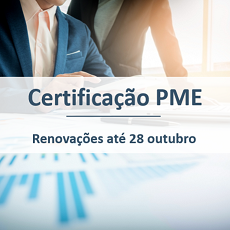 Certificação PME | Renovações até 28 de outubro