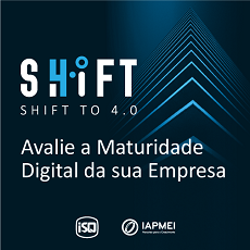 SHIFT to 4.0 | Avalie a maturidade digital da sua empresa