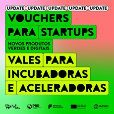 Vouchers para Startups e Vales para Incubadoras e Aceleradoras