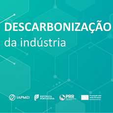 Incentivos à Descarbonização da Indústria | Candidaturas até 31 de março