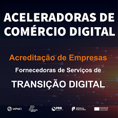 Acreditação de empresas fornecedoras de serviços de Transição Digital | Candidaturas até 31 de agosto